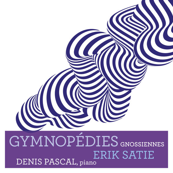 Denis Pascal - Satie: Gymnopedies (2022) [FLAC 24bit/96kHz] Download