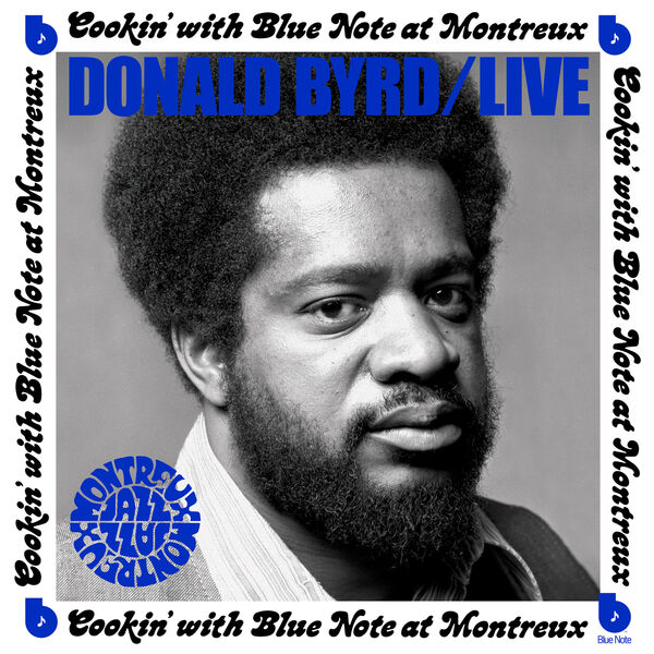 Donald Byrd - Live: Cookin' with Blue Note at Montreux (Live) (2022) [FLAC 24bit/96kHz] Download