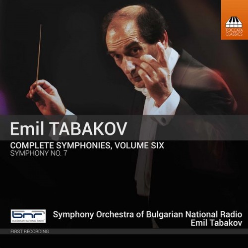 Bulgarian National Radio Symphony Orchestra, Emil Tabakov – Emil Tabakov: Complete Symphonies, Vol. 6 (2021) [FLAC 24 bit, 44,1 kHz]