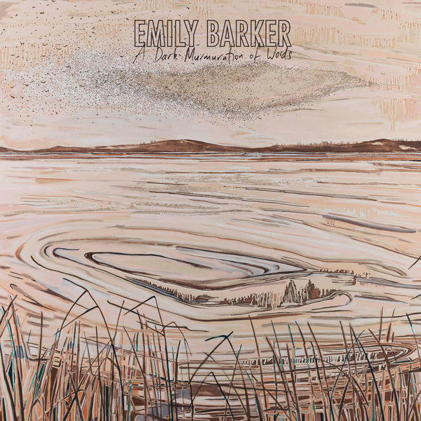 Emily Barker – A Dark Murmuration of Words (2020) [Official Digital Download 24bit/96kHz]