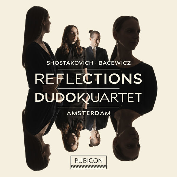 Dudok Quartet Amsterdam – Shostakovich & Bacewicz: Reflections (2022) [Official Digital Download 24bit/96kHz]