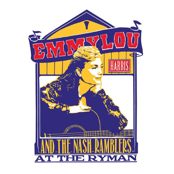 Emmylou Harris And The Nash Ramblers – At the Ryman (Live) (1992/2017) [Official Digital Download 24bit/44,1kHz]