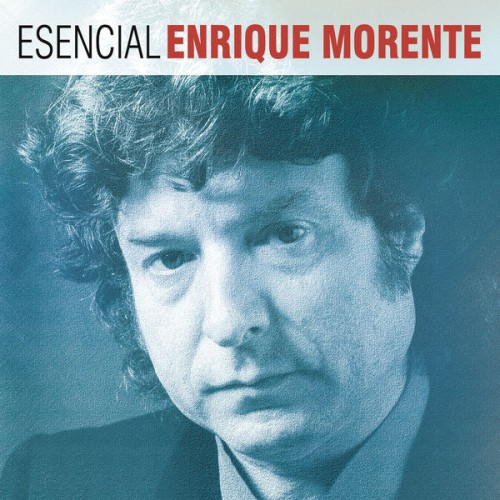 Enrique Morente – Esencial Enrique Morente (2016) [FLAC 24 bit, 44,1 kHz]
