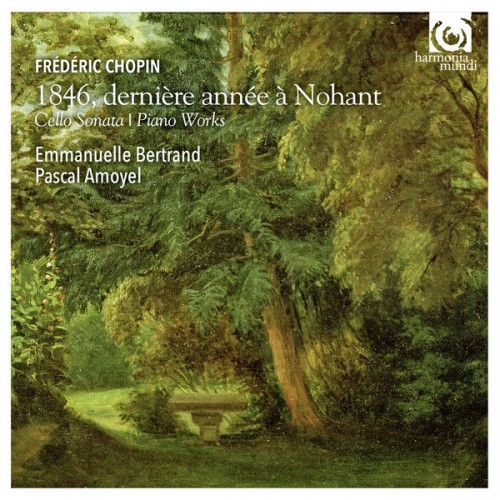 Emmanuelle Bertrand, Pascal Amoyel – Chopin: 1846, dernière année à Nohant (2015) [FLAC 24 bit, 96 kHz]