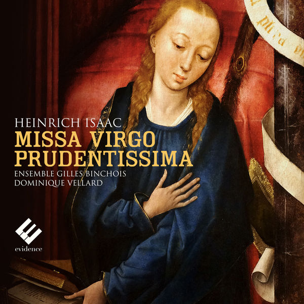 Ensemble Gilles Binchois, Dominique Vellard – Isaac: Missa Virgo Prudentissima (2016) [Official Digital Download 24bit/44,1kHz]