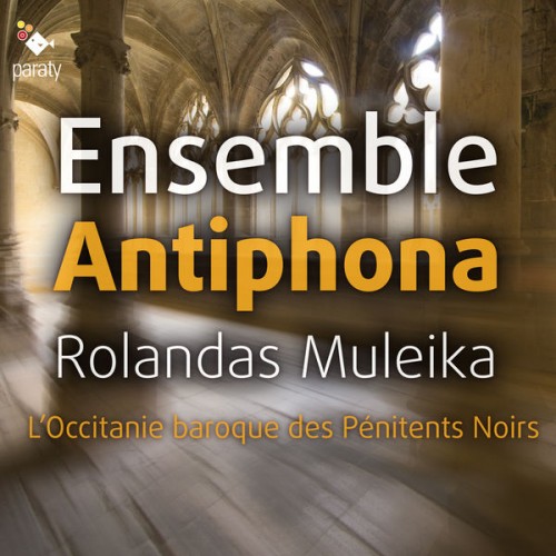 Ensemble Antiphona, Rolandas Muleika – L’Occitanie baroque de Pénitents Noirs (2017) [FLAC 24 bit, 88,2 kHz]