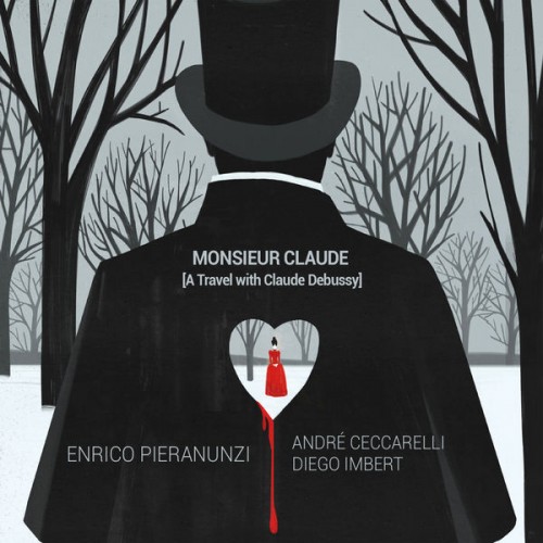 Enrico Pieranunzi, André Ceccarelli, Diego Imbert – Monsieur Claude (A Travel with Claude Debussy) (2018) [FLAC 24 bit, 88,2 kHz]