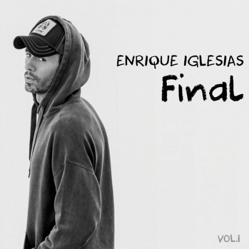 Enrique Iglesias – FINAL (Vol.1) (2021) [FLAC 24 bit, 44,1 kHz]