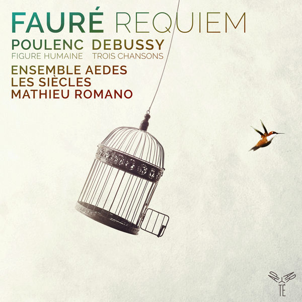 Ensemble Aedes, Les Siècles, Mathieu Romano – Fauré: Requiem – Poulenc: Figure Humaine – Debussy: 3 Chansons (2019) [Official Digital Download 24bit/96kHz]