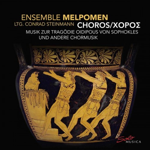 Ensemble Melpomen, Conrad Steinmann – CHOROS – Chorische Musik zur Tragödie Oidipous von Sophokles (2020) [FLAC 24 bit, 96 kHz]