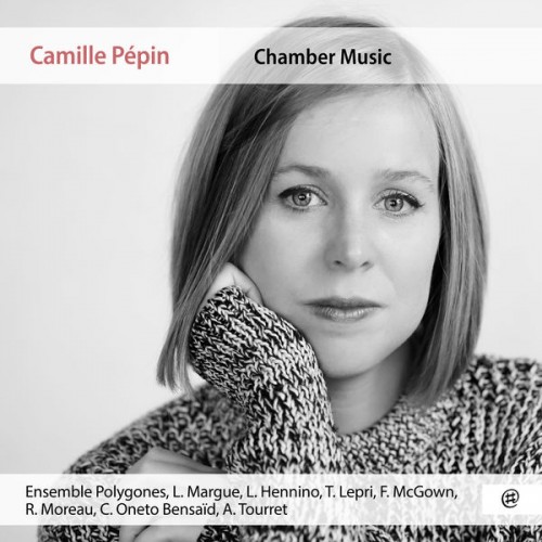 Ensemble Polygones – Camille Pépin: Chamber Music (2019) [FLAC 24 bit, 96 kHz]