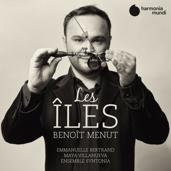 Emmanuelle Bertrand, Maya Villanueva and Ensemble Syntonia – Benoît Menut: Les Îles (2020) [Official Digital Download 24bit/96kHz]