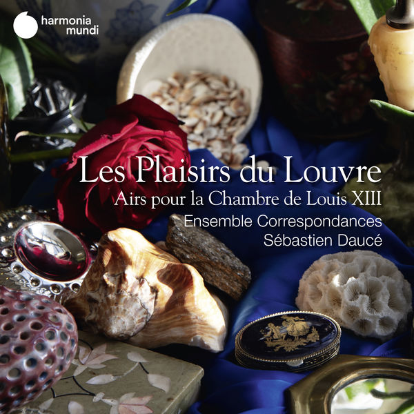Ensemble Correspondances – Sébastien Daucé – Les Plaisirs du Louvre. Airs pour la Chambre de Louis XIII (2020) [Official Digital Download 24bit/96kHz]