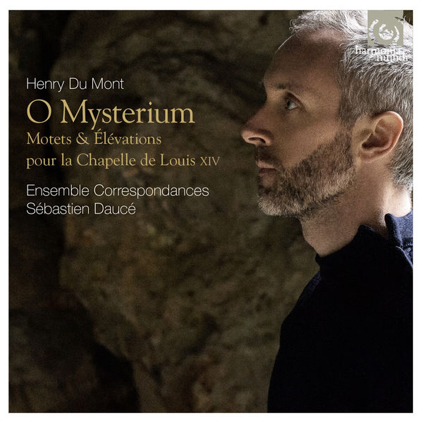 Ensemble Correspondances, Sébastien Daucé – Du Mont: O Mysterium (Motets, Elévations pour Louis XIV) (2016) [Official Digital Download 24bit/88,2kHz]