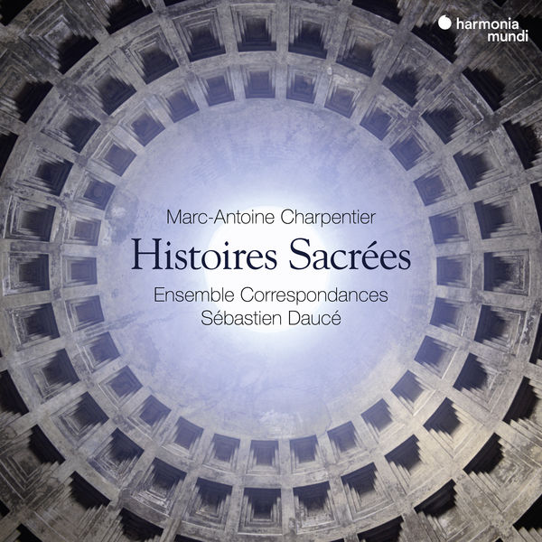 Ensemble Correspondances & Sébastien Daucé – Charpentier: Histoires sacrées (2016) [Official Digital Download 24bit/88,2kHz]