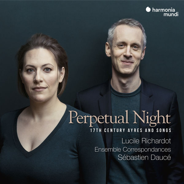 Lucile Richardot, Ensemble Correspondances, Sébastien Daucé – Perpetual Night: 17th Century Airs and Songs (2018) [Official Digital Download 24bit/44,1kHz]
