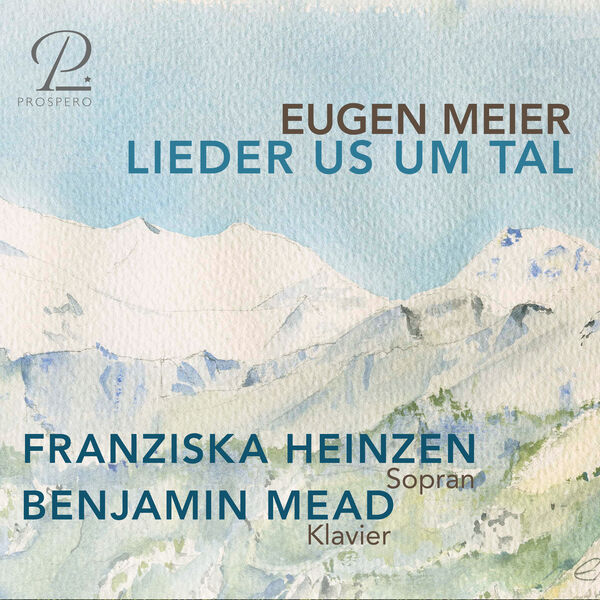 Franziska Andrea Heinzen, Benjamin Mead – Eugen Meier: Lieder us um Tal (2022) [Official Digital Download 24bit/96kHz]