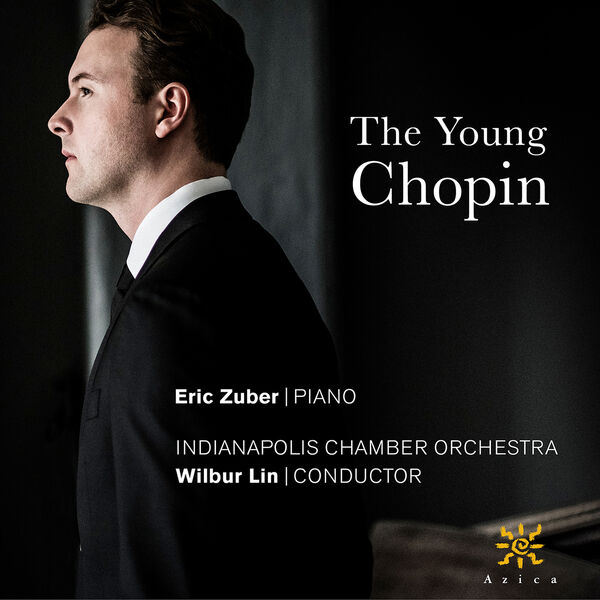 Eric Zuber, Indianapolis Chamber Orchestra, Wilbur Lin - The Young Chopin (2022) [FLAC 24bit/96kHz] Download