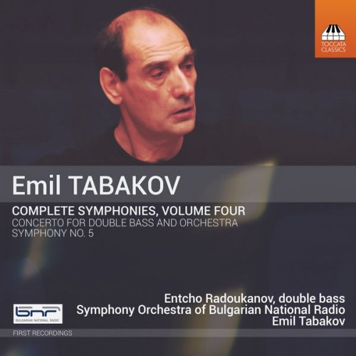 Entcho Radoukanov – Emil Tabakov: Complete Symphonies, Vol. 4 (2019) [FLAC 24 bit, 44,1 kHz]