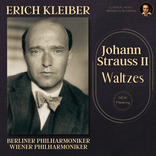 Erich Kleiber – Johann Strauss II: The Waltzes by Erich Kleiber (2022) [FLAC 24bit/44,1kHz]