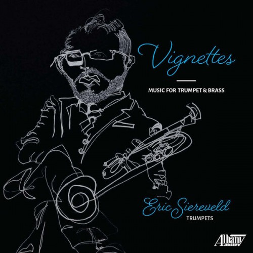 Eric Siereveld – Vignettes: Music for Trumpet & Brass (2022) [FLAC 24 bit, 96 kHz]