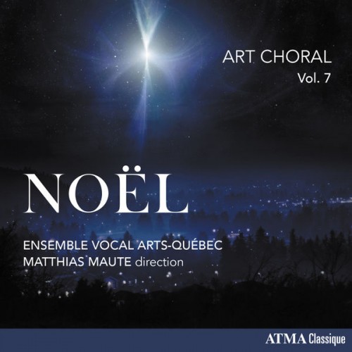 Ensemble Vocal Arts-Québec – Art Choral Vol 7: Noël (2021) [FLAC 24 bit, 96 kHz]