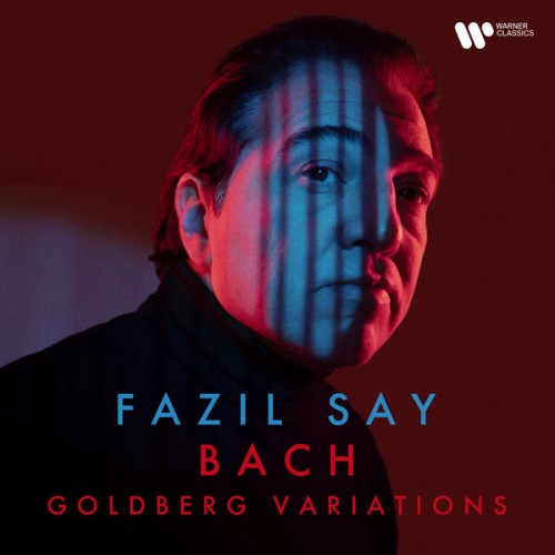 Fazil Say – J. S. Bach: Goldberg Variations, BWV 988 (2022) [FLAC 24 bit, 48 kHz]