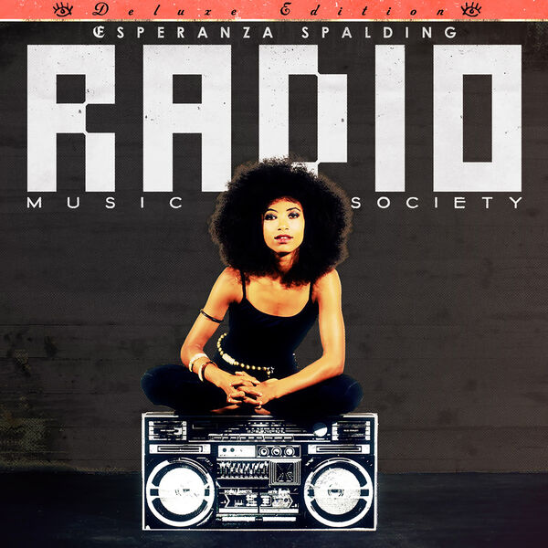 Esperanza Spalding - Radio Music Society (Deluxe Edition) (2022) [FLAC 24bit/96kHz]