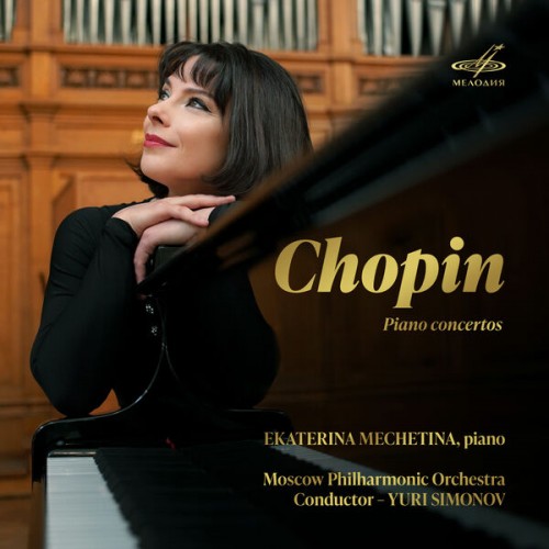 Ekaterina Mechetina – Chopin: Piano Concertos (2022) [FLAC 24 bit, 96 kHz]