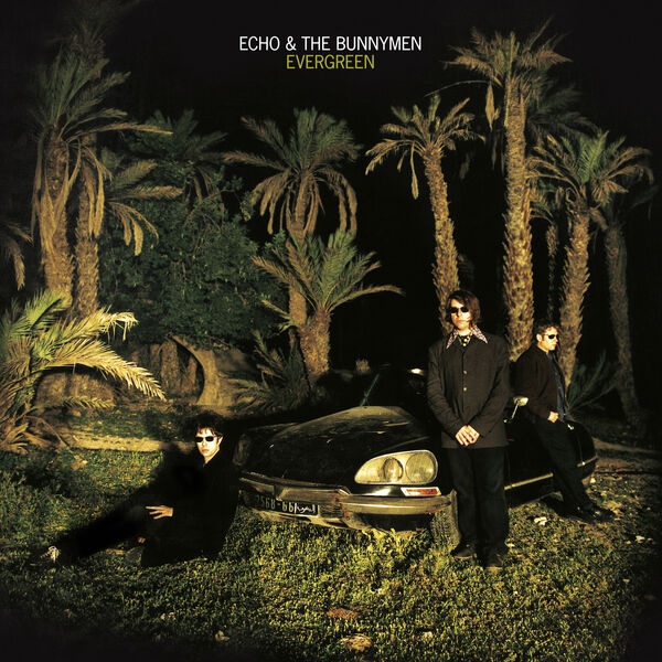 Echo And The Bunnymen - Evergreen  (25 Year Anniversary Edition) (1997/2022) [FLAC 24bit/44,1kHz]