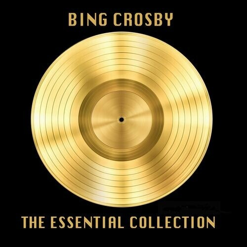 Bing Crosby – The Essential Colleciton (Album) (2022) MP3 320kbps