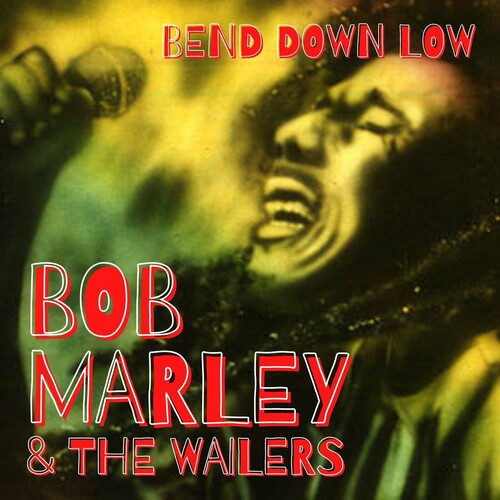 Bob Marley & The Wailers – Bend Down Low (2022) FLAC