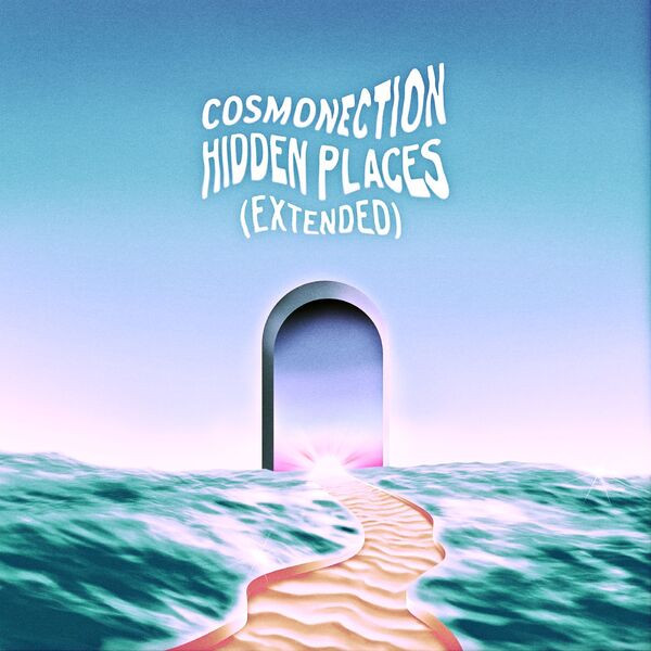 Cosmonection – Hidden Places (Extended) (2022)  MP3 320kbps