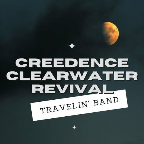 Creedence Clearwater Revival - Travelin' Band (2022) FLAC Download
