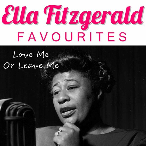 Ella Fitzgerald – Love Me Or Leave Me Ella Fitzgerald Favourites (2022) FLAC