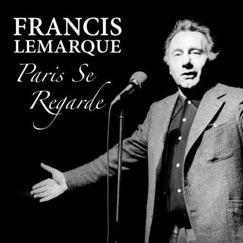 Francis Lemarque – Paris Se Regarde (2022)  FLAC