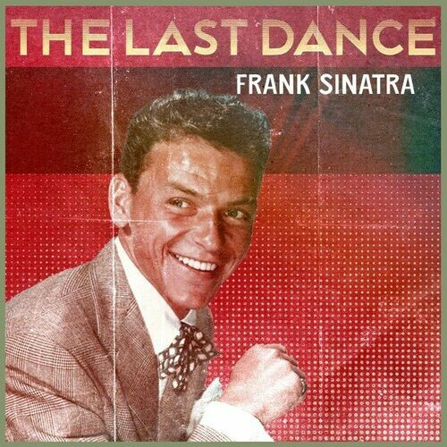 Frank Sinatra – The Last Dance (2022) FLAC