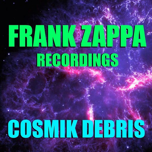 Frank Zappa – Cosmik Debris Frank Zappa Recordings (2022) FLAC