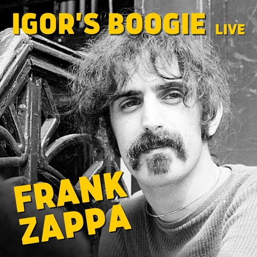 Frank Zappa – Igor’s Boogie  Frank Zappa (2022) MP3 320kbps