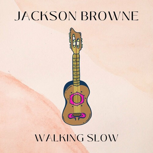 Jackson Browne – Walking Slow (2022)  FLAC