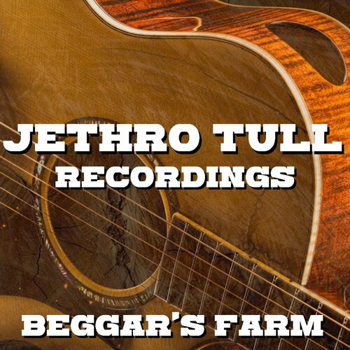 Jethro Tull – Beggar’s Farm Jethro Tull Recordings (2022) FLAC