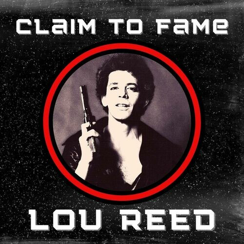 Lou Reed – Claim To Fame (2022) FLAC