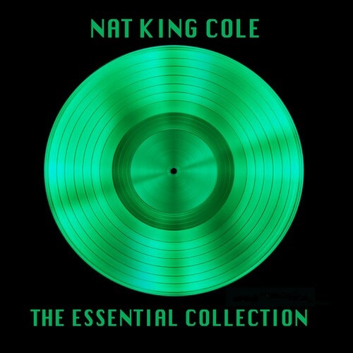 Nat King Cole - The Essential Colleciton (Album) (2022) MP3 320kbps Download