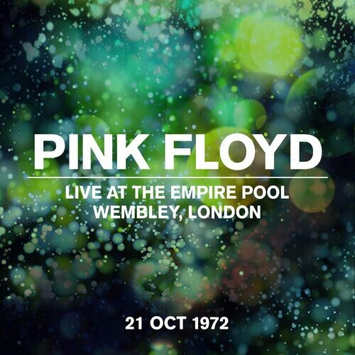 Pink Floyd – Live At The Empire Pool, Wembley 21 Oct 1972 (2022) MP3 320kbps