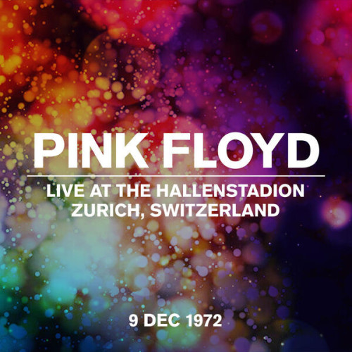 Pink Floyd – Live at The Hallenstadion, Zurich, Switzerland 09-12-1972 (2022)  Hi-Res