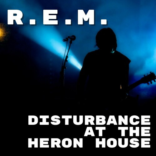R.E.M. – Disturbance At The Heron House  R.E.M (2022)  MP3 320kbps