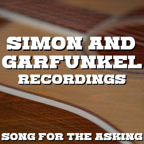 Simon & Garfunkel – Song For The Asking Simon & Garfunkel Recordings (2022) FLAC