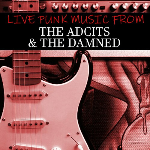 The Adicts – Live Punk Music From The Adicts & The Damned (2022) FLAC