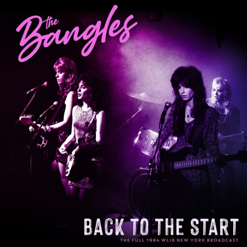 The Bangles – Back To The Start (Live 1984) (2022)  FLAC