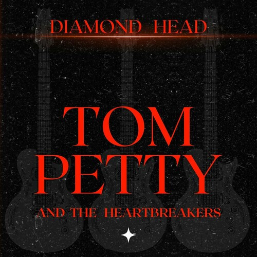 Tom Petty – Diamond Head  Tom Petty & The Heartbreakers (2022) FLAC